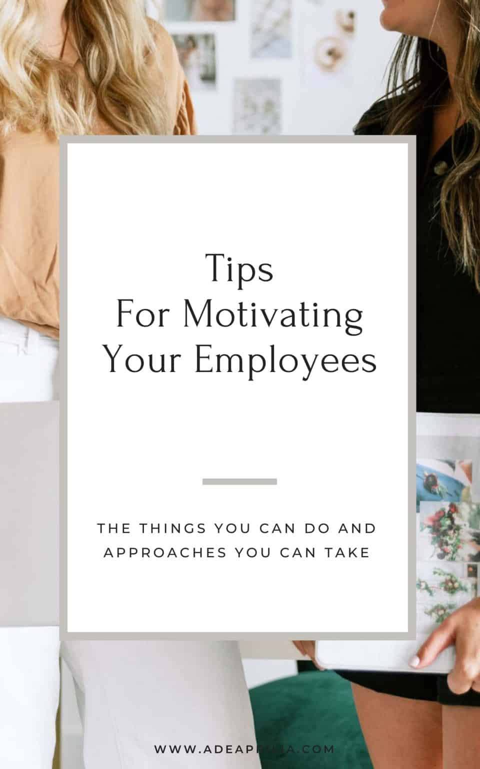 Tips For Motivating Your Employees